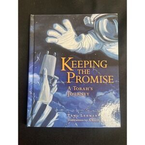Keeping the Promise A Torahs Journey By Tami Lehman Wilzig
